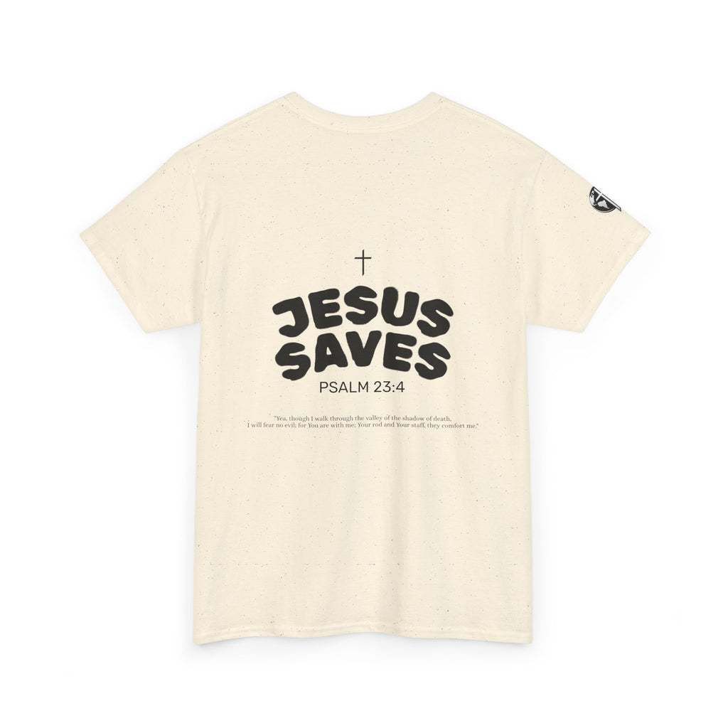 Les Enfants de Dieu Tee - Jesus Saves Tee - Psalm 23:4