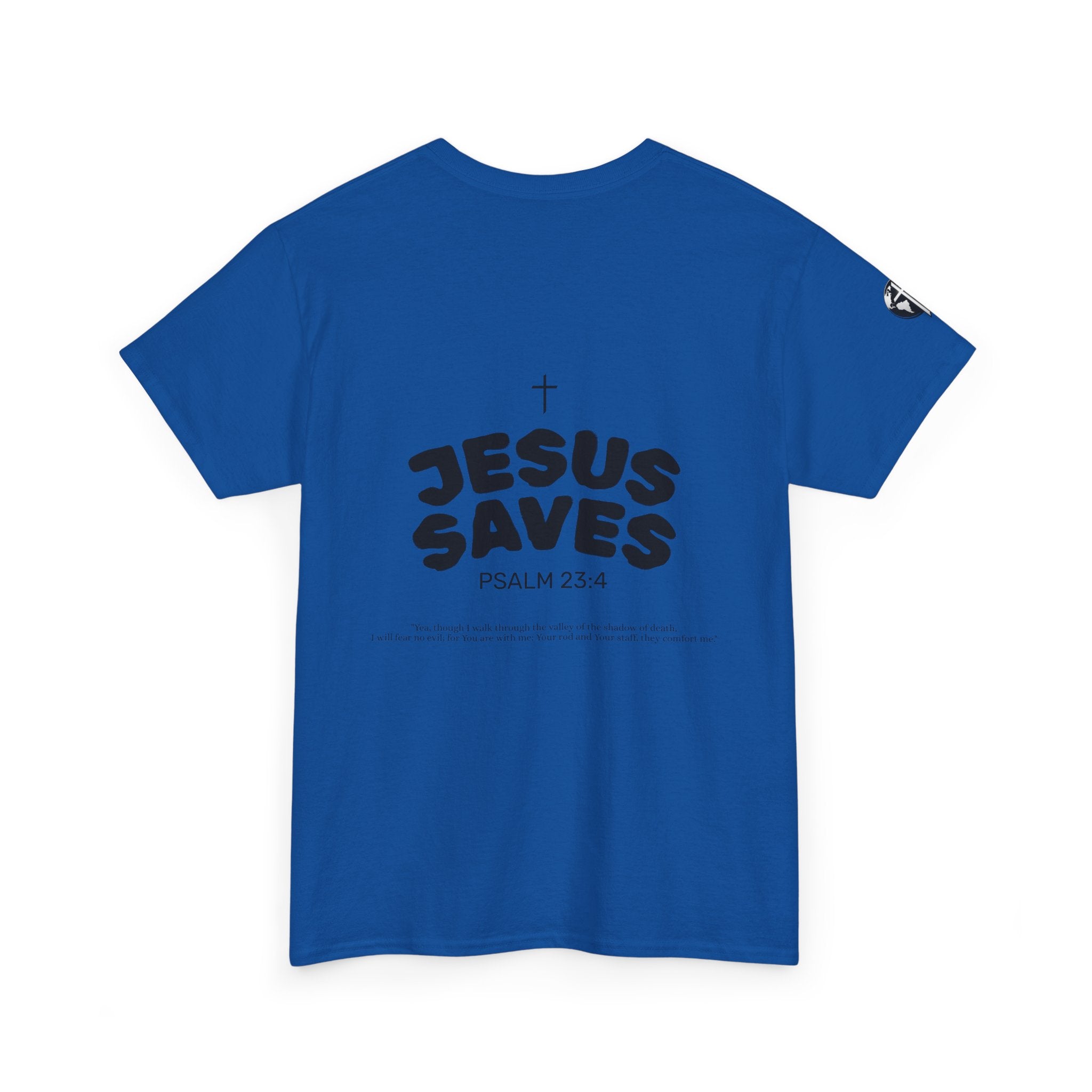 Les Enfants de Dieu Tee - Jesus Saves Tee - Psalm 23:4