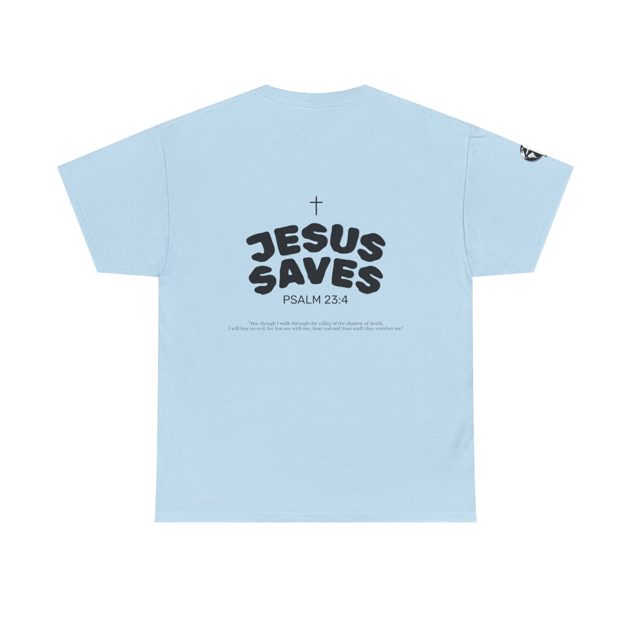 Les Enfants de Dieu Tee - Jesus Saves Tee - Psalm 23:4