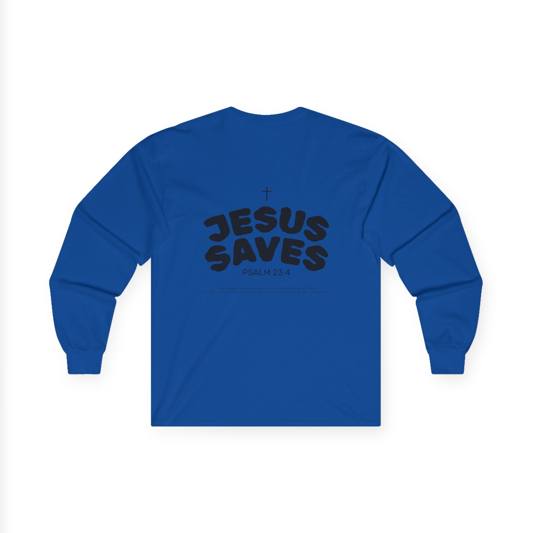 Les Enfants de Dieu Long Sleeves — Jesus Saves Long Sleeves - Psalm 23:4
