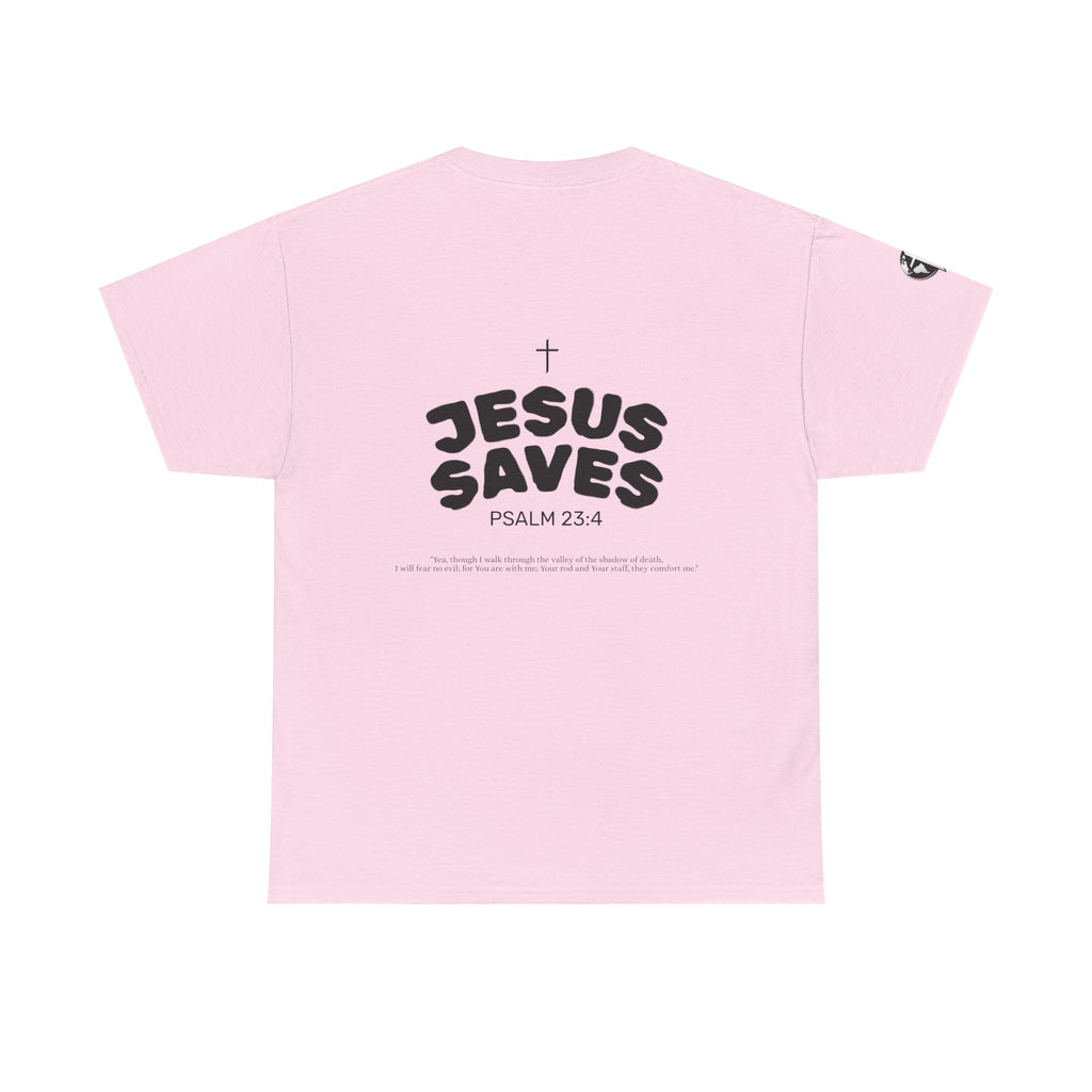Les Enfants de Dieu Tee - Jesus Saves Tee - Psalm 23:4