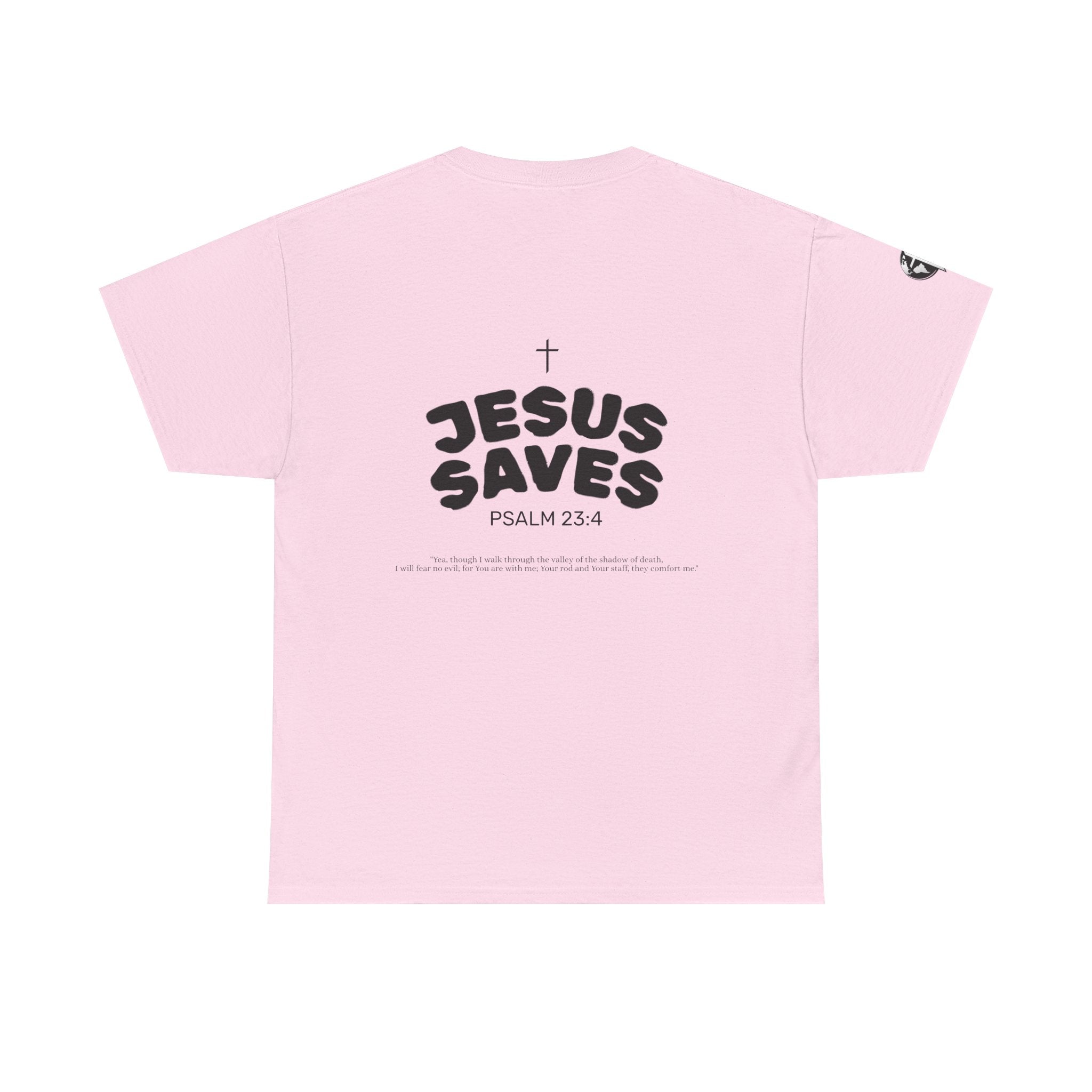 Les Enfants de Dieu Tee - Jesus Saves Tee - Psalm 23:4