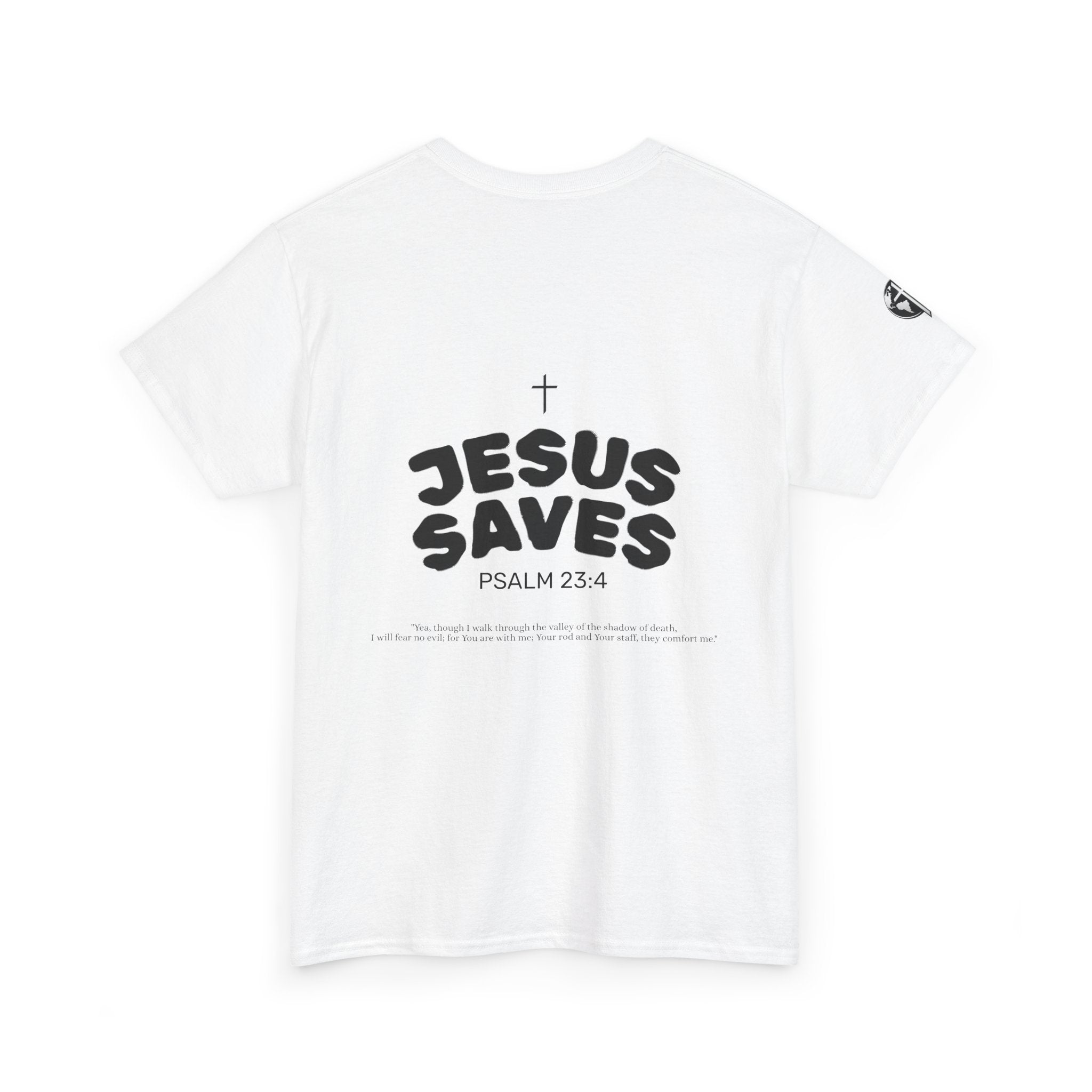 Les Enfants de Dieu Tee - Jesus Saves Tee - Psalm 23:4
