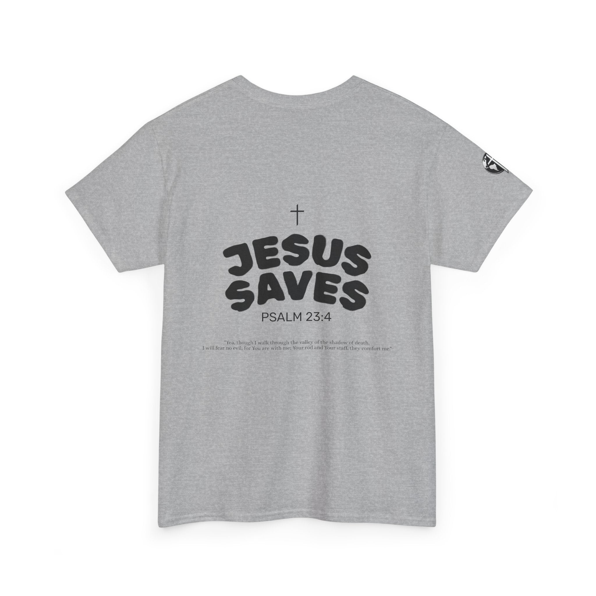 Les Enfants de Dieu Tee - Jesus Saves Tee - Psalm 23:4