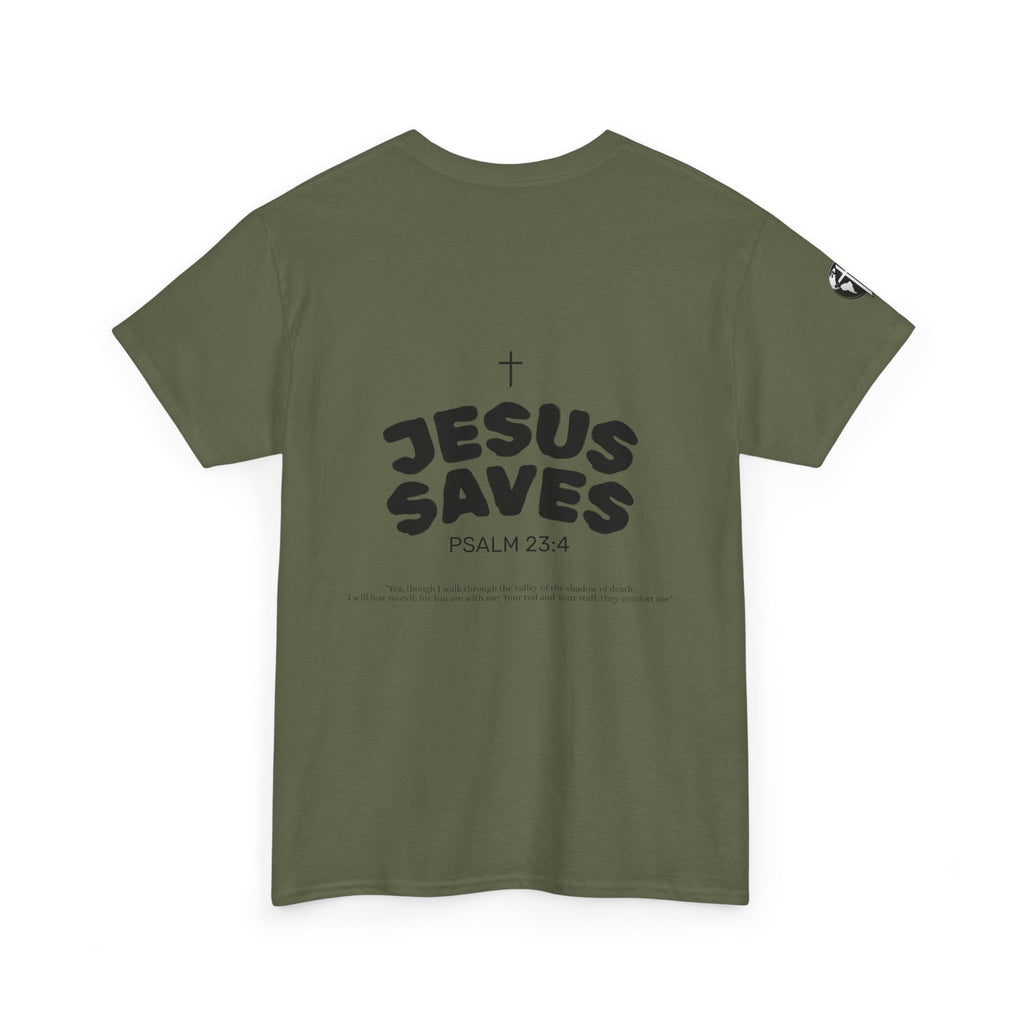 Les Enfants de Dieu Tee - Jesus Saves Tee - Psalm 23:4