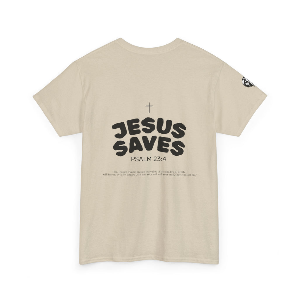 Les Enfants de Dieu Tee - Jesus Saves Tee - Psalm 23:4