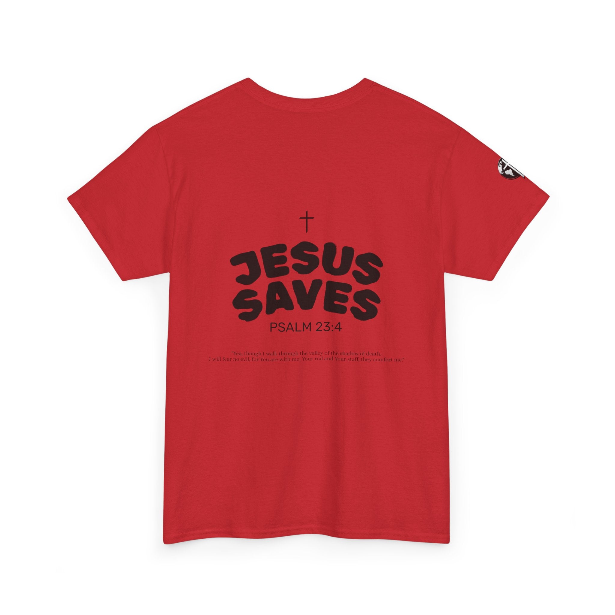 Les Enfants de Dieu Tee - Jesus Saves Tee - Psalm 23:4