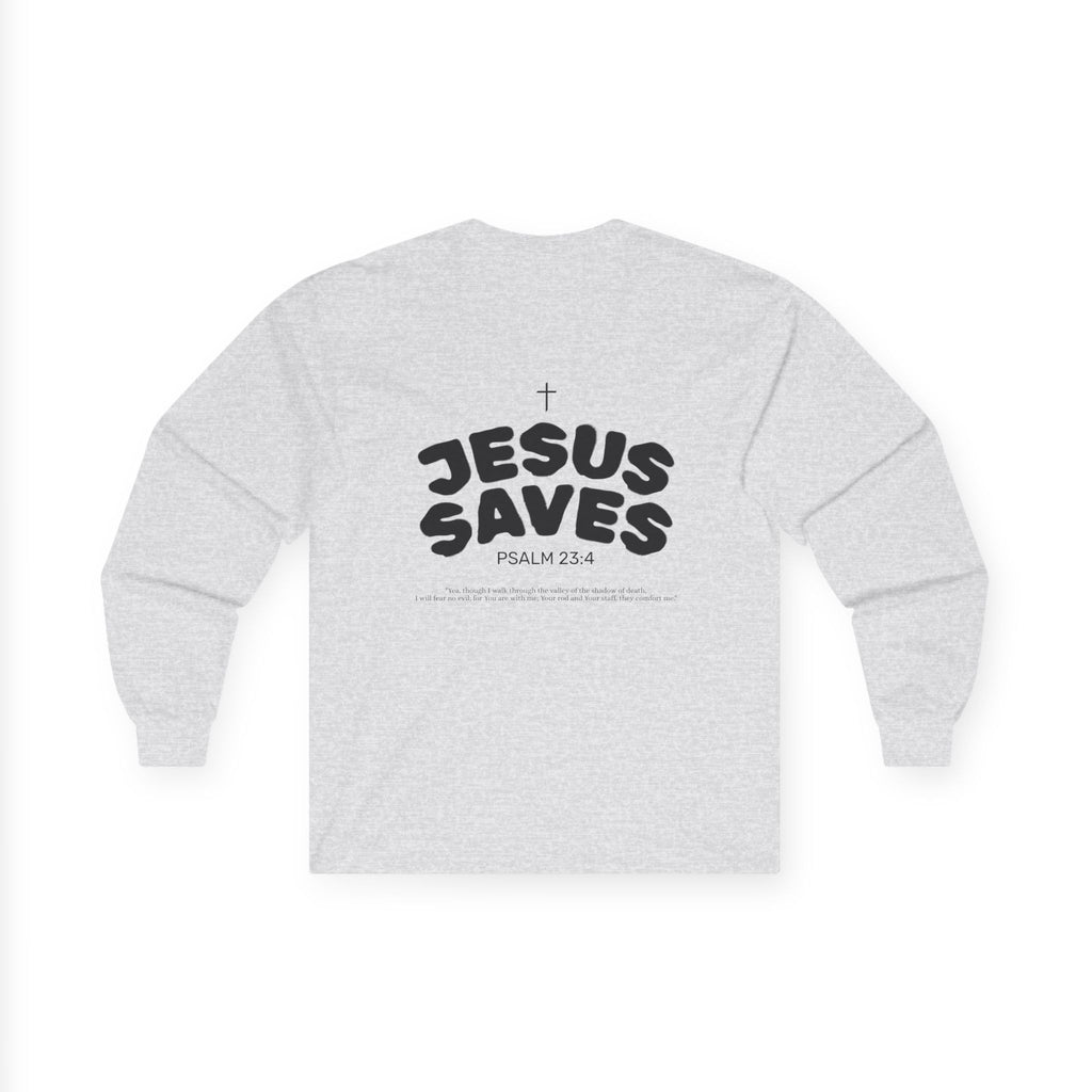 Les Enfants de Dieu Long Sleeves — Jesus Saves Long Sleeves - Psalm 23:4