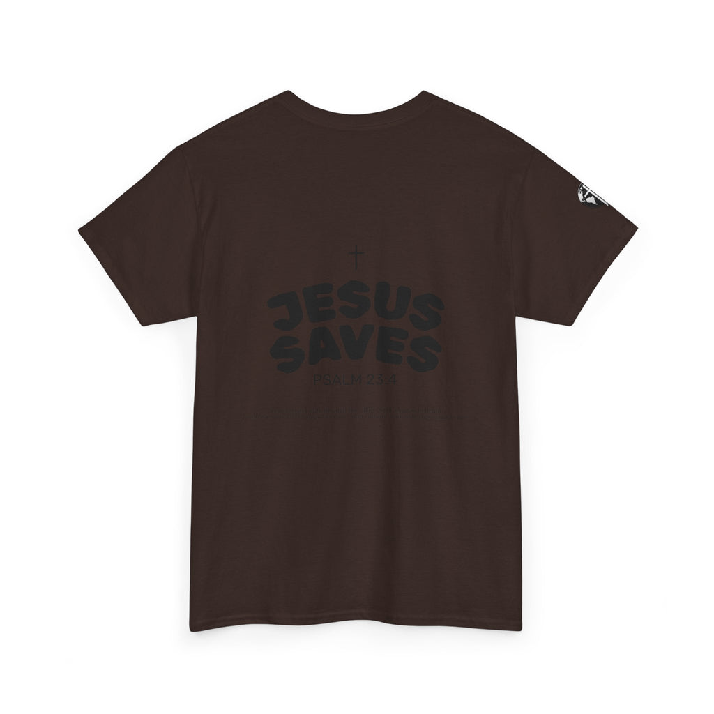 Les Enfants de Dieu Tee - Jesus Saves Tee - Psalm 23:4