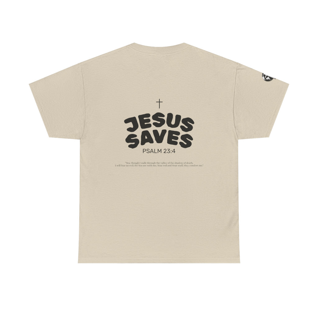 Les Enfants de Dieu Tee - Jesus Saves Tee - Psalm 23:4