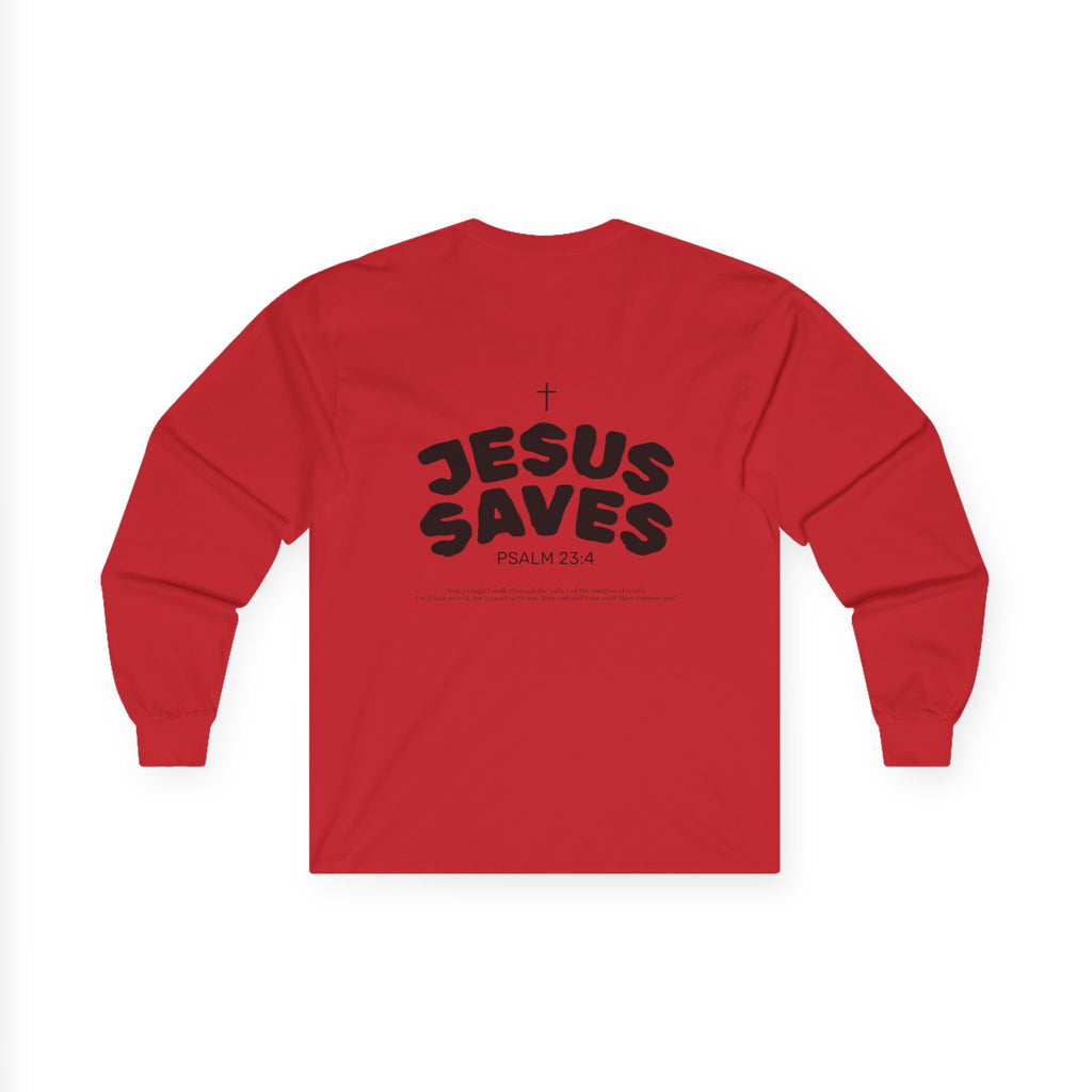Les Enfants de Dieu Long Sleeves — Jesus Saves Long Sleeves - Psalm 23:4