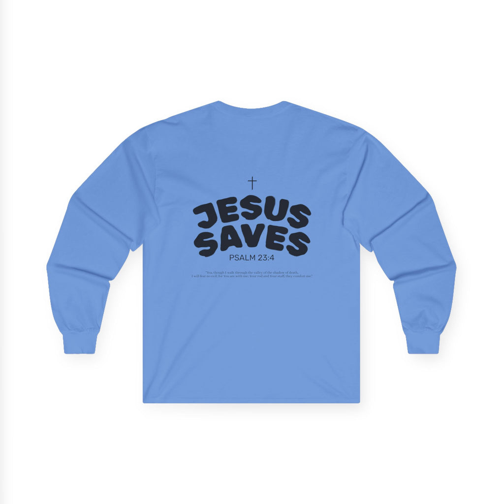Les Enfants de Dieu Long Sleeves — Jesus Saves Long Sleeves - Psalm 23:4
