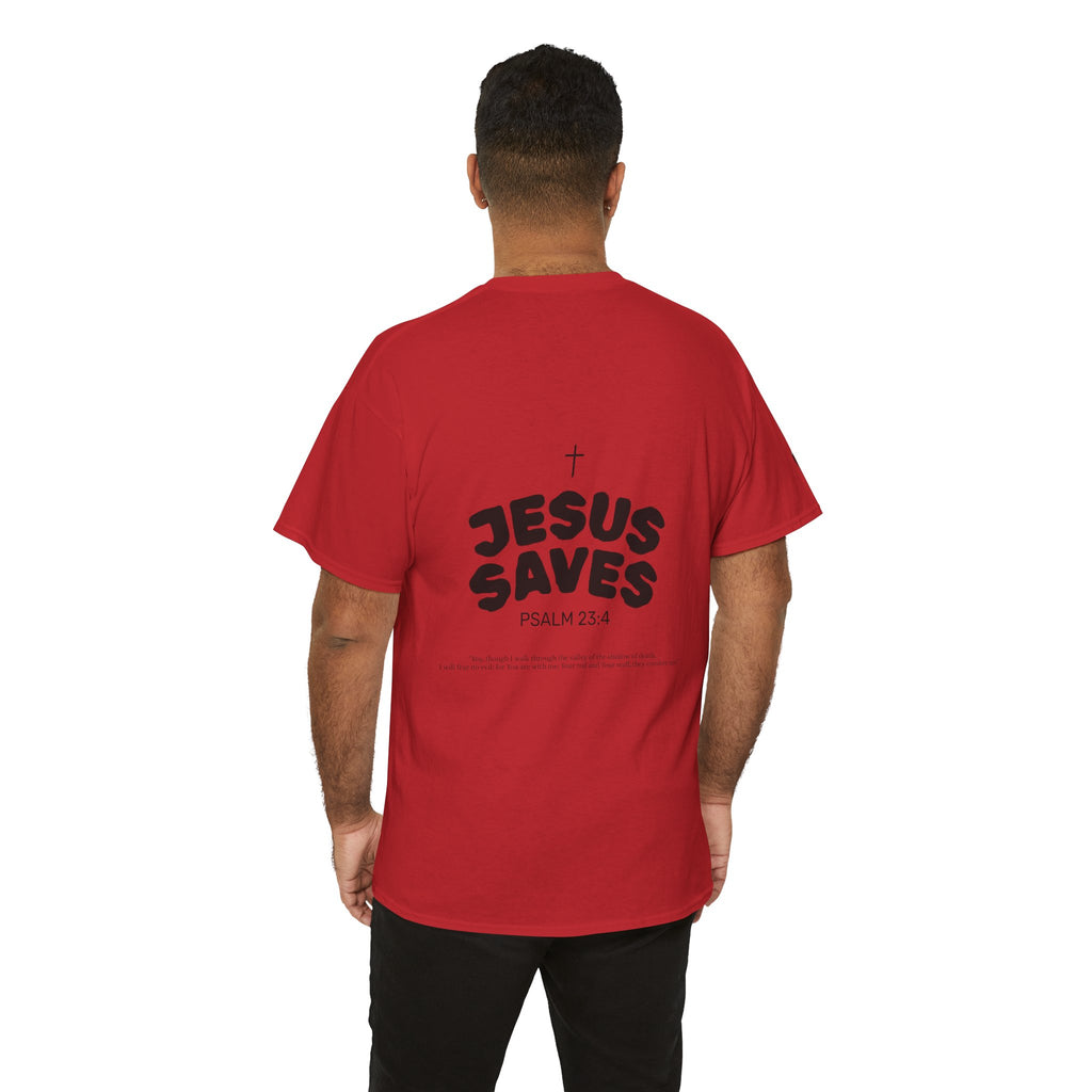 Les Enfants de Dieu Tee - Jesus Saves Tee - Psalm 23:4