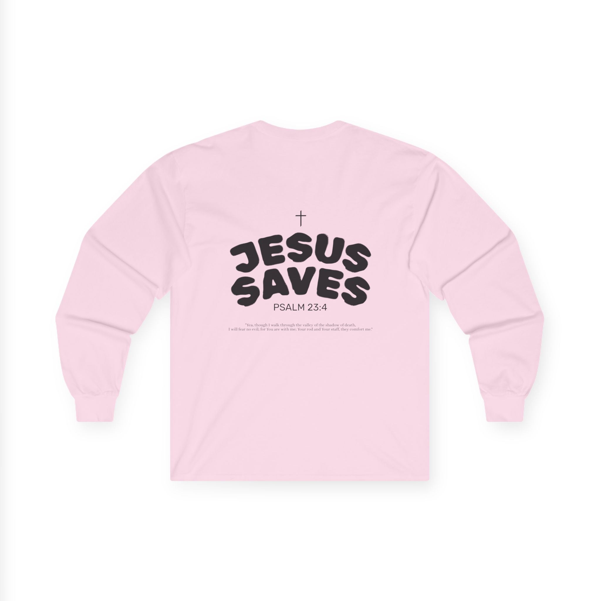Les Enfants de Dieu Long Sleeves — Jesus Saves Long Sleeves - Psalm 23:4