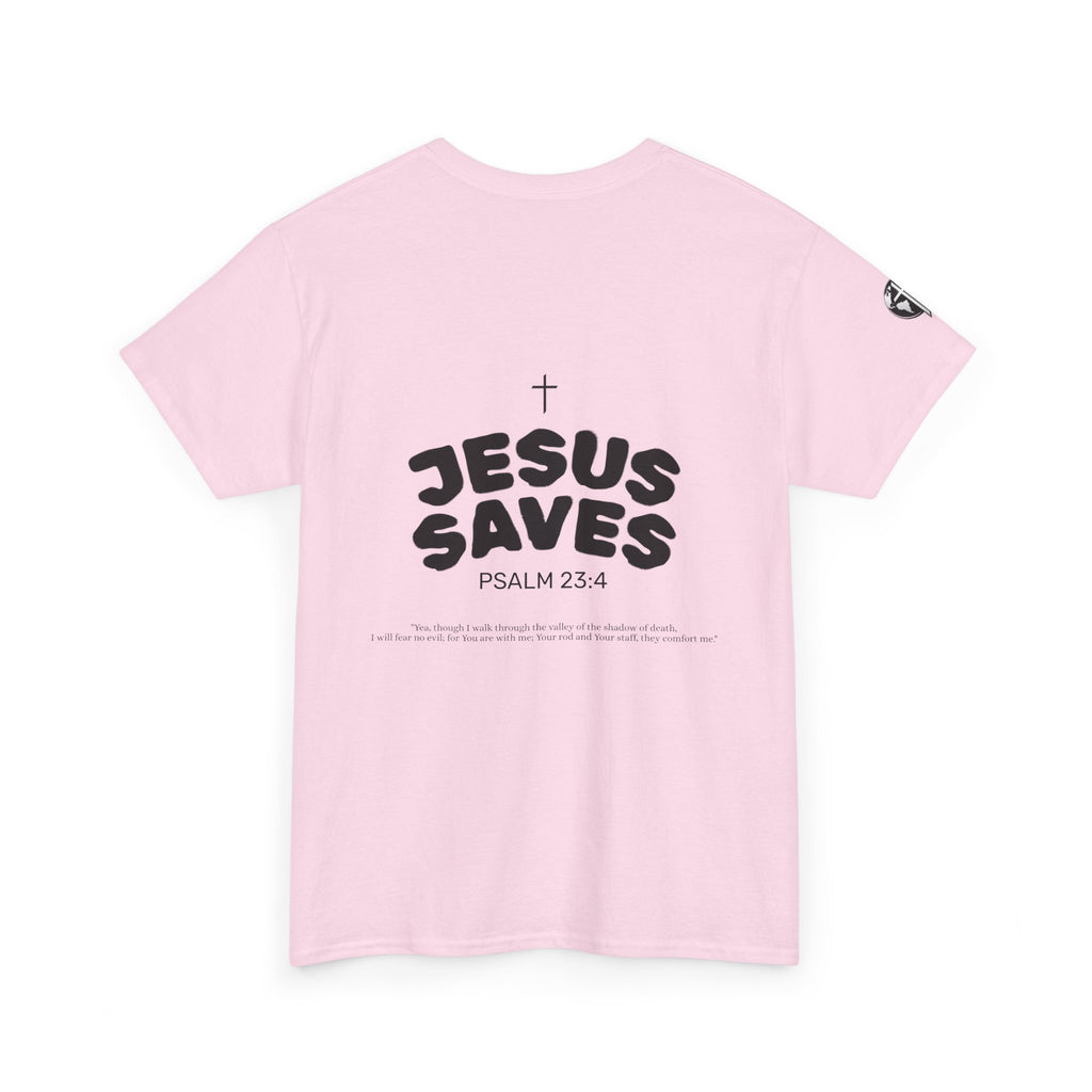 Les Enfants de Dieu Tee - Jesus Saves Tee - Psalm 23:4