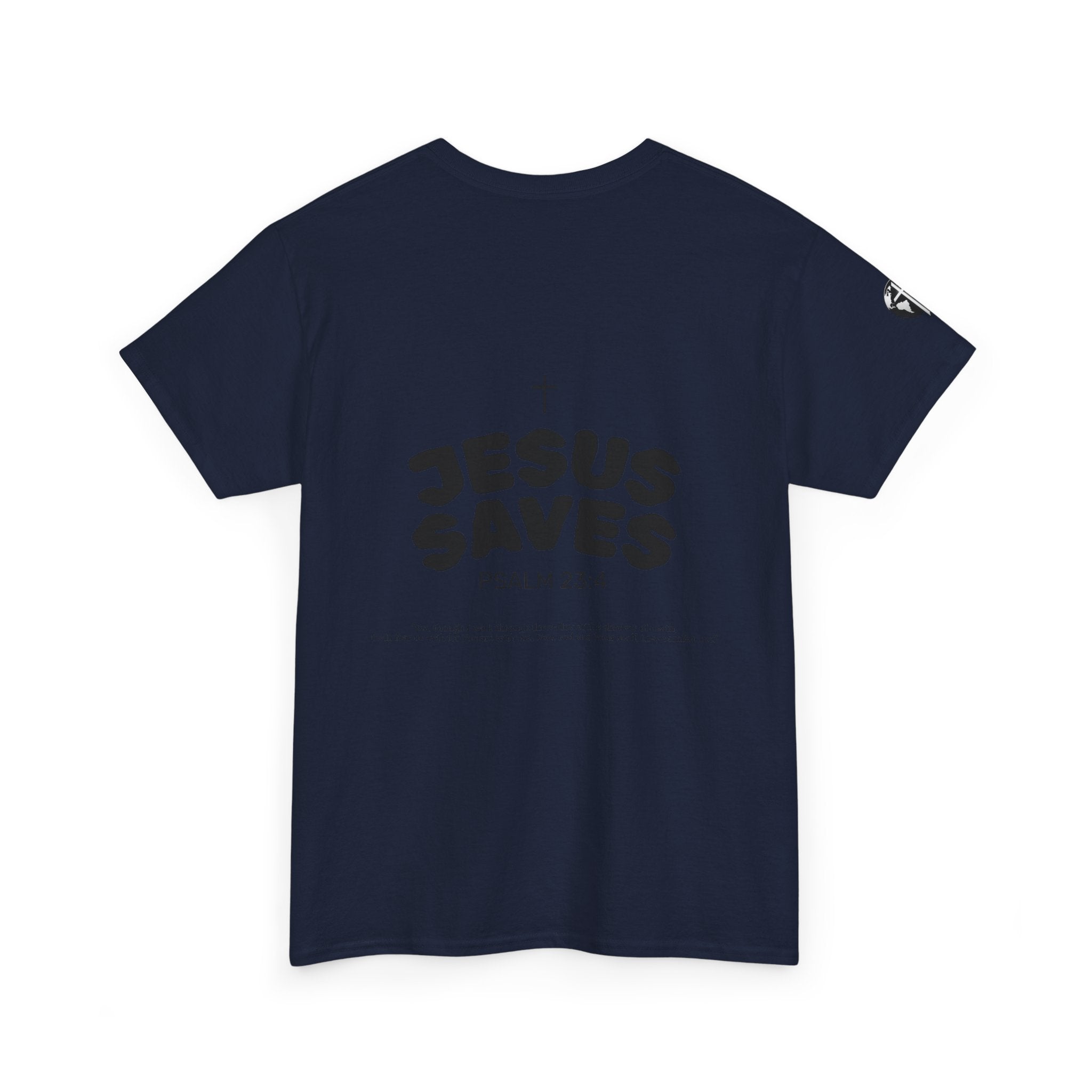 Les Enfants de Dieu Tee - Jesus Saves Tee - Psalm 23:4