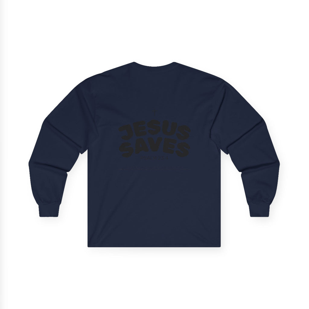 Les Enfants de Dieu Long Sleeves — Jesus Saves Long Sleeves - Psalm 23:4