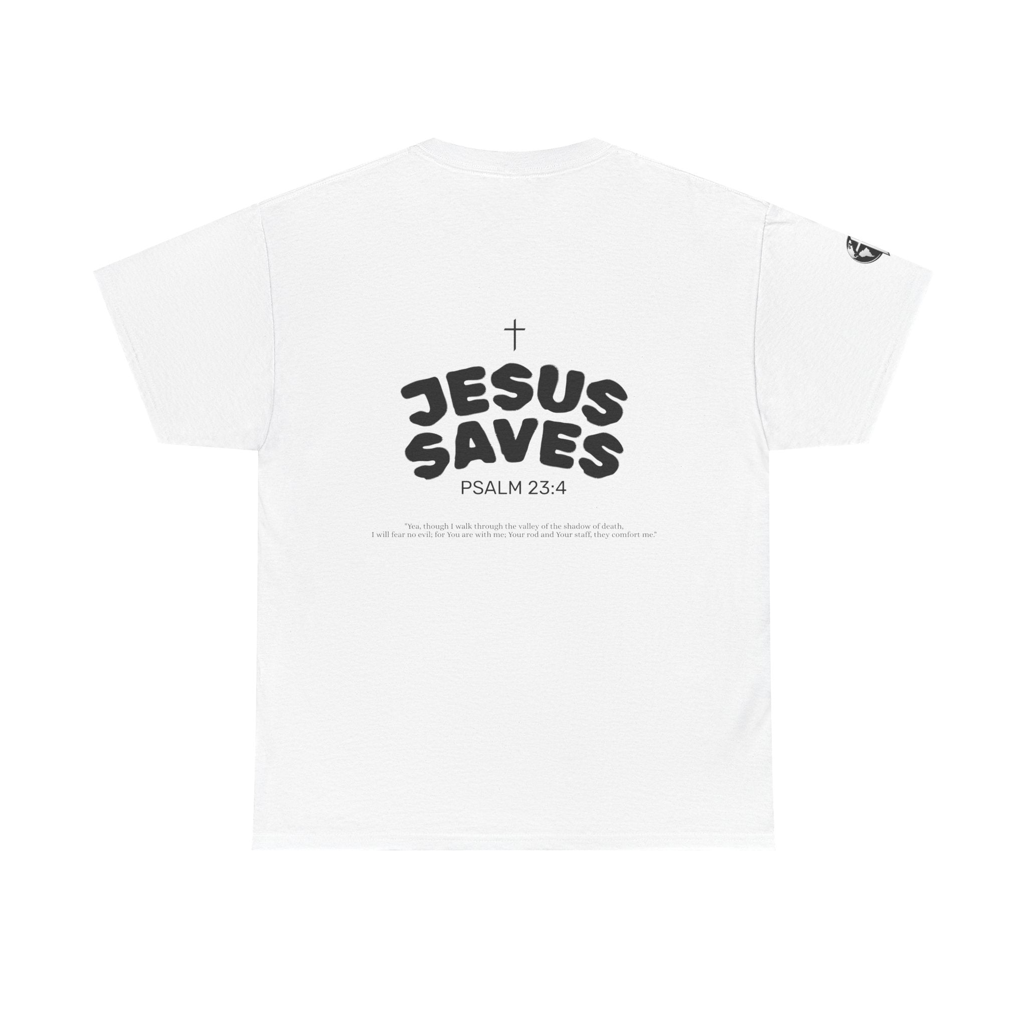 Les Enfants de Dieu Tee - Jesus Saves Tee - Psalm 23:4