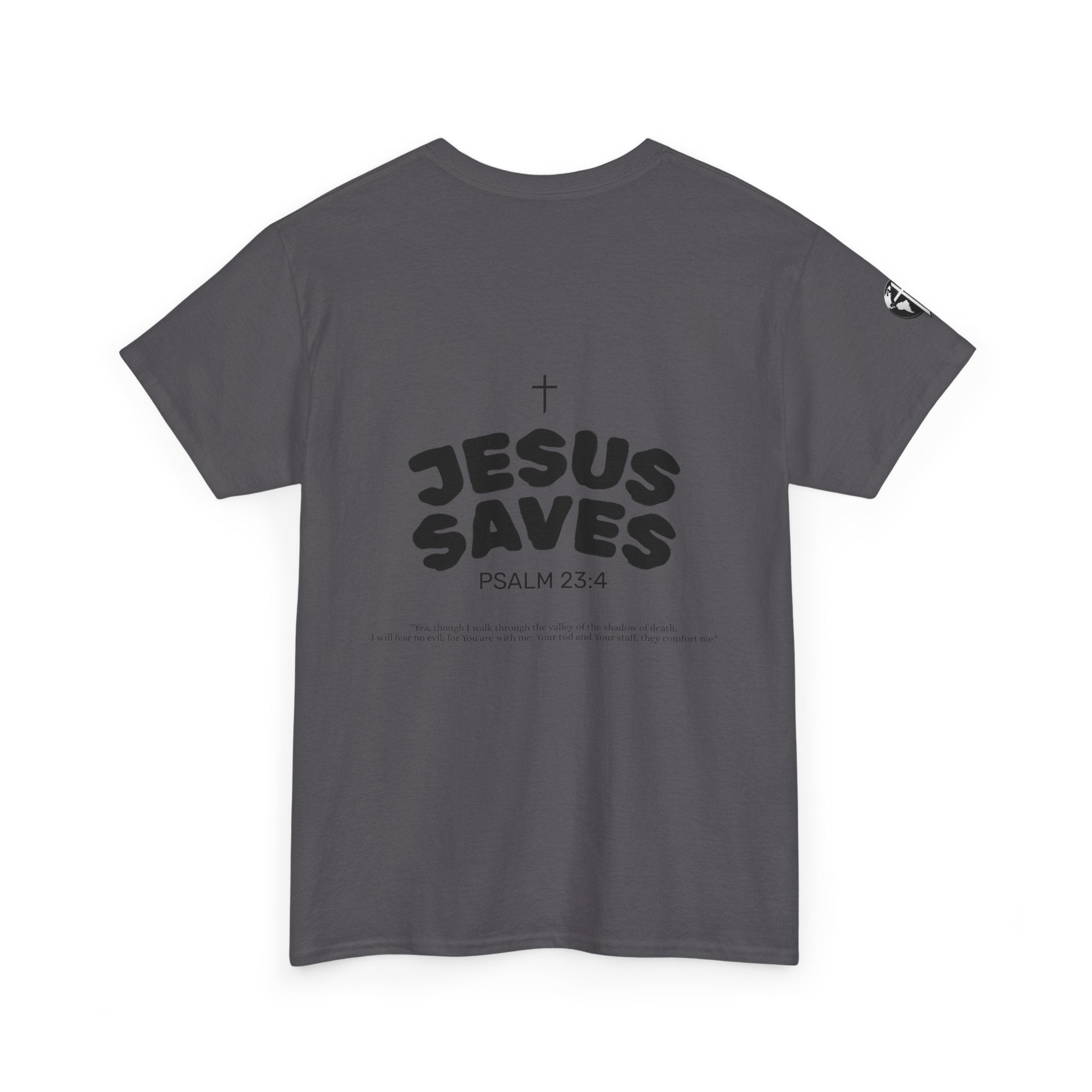 Les Enfants de Dieu Tee - Jesus Saves Tee - Psalm 23:4