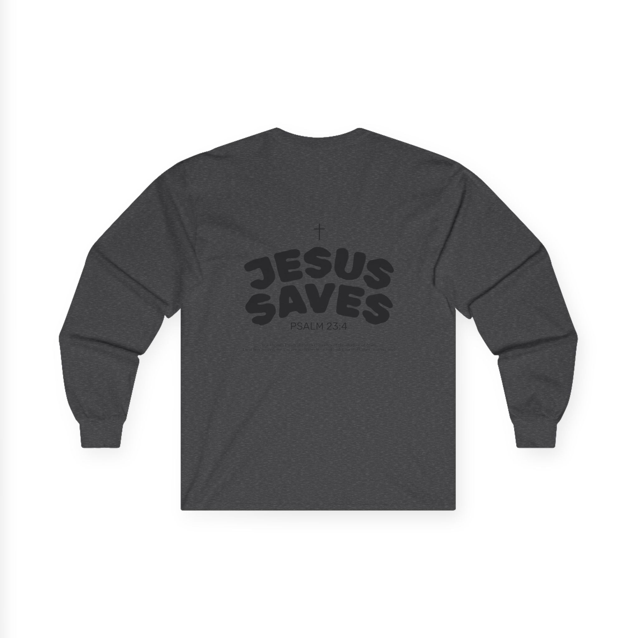 Les Enfants de Dieu Long Sleeves — Jesus Saves Long Sleeves - Psalm 23:4