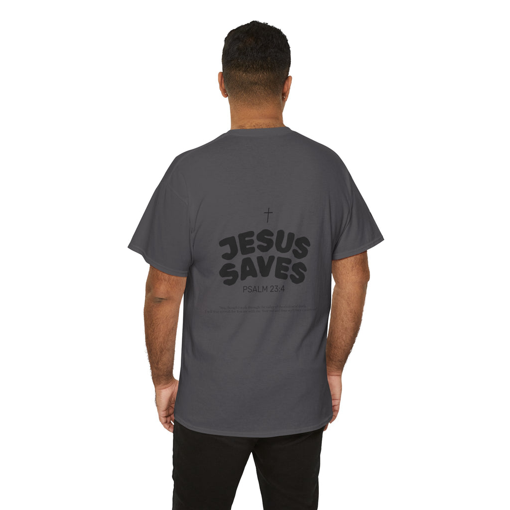 Les Enfants de Dieu Tee - Jesus Saves Tee - Psalm 23:4