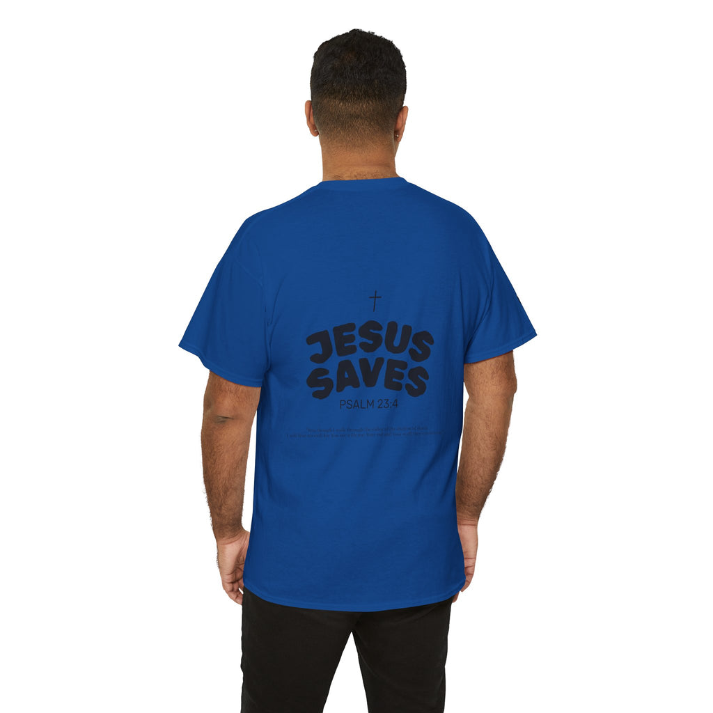 Les Enfants de Dieu Tee - Jesus Saves Tee - Psalm 23:4