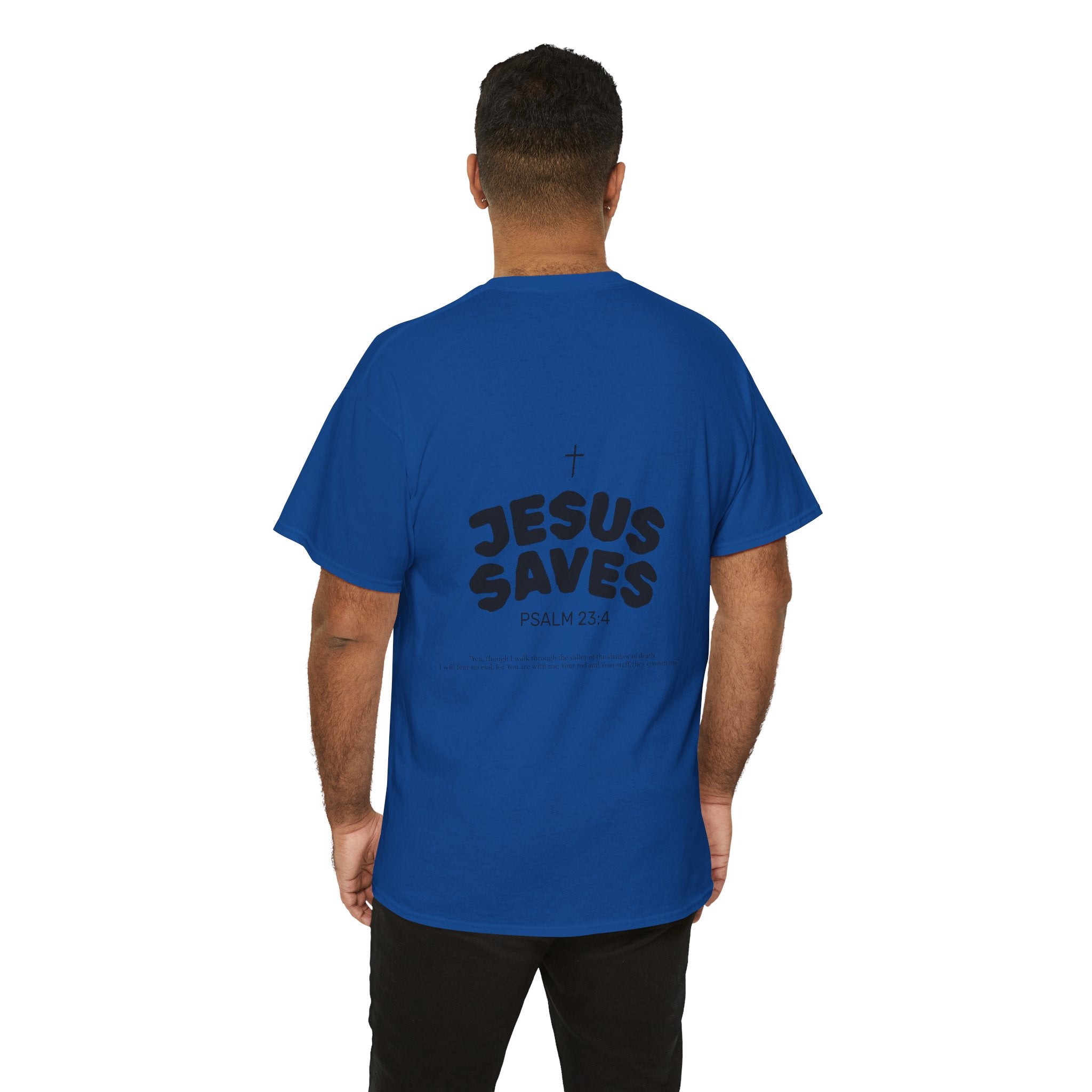 Les Enfants de Dieu Tee - Jesus Saves Tee - Psalm 23:4